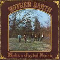 Mother Earth - Make A Joyful Noise